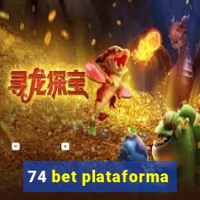 74 bet plataforma